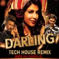 DARLING (TECH HOUSE REMIX) - DJ REME X DJ YOGI