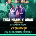 Tera Naam Japdi Phiran X Aran (Techno Mashup) - DJ Shadow Dubai