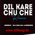 Dil Kare Chu Cha (Club Mix) - DJ Dalal London