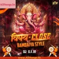   Close (Bambaiya Style) Instrumental - DJ S.F.M 2024