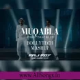 MUQABLA (BOLLY TECH MASHUP) - RAJ ROY