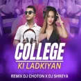College Ki Ladkiyan (Remix) - Dj Choton X Dj Shreya