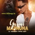Garmi X Majnuna (Afro Edit) - DJ 100Mesh