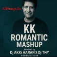 KK Romantic Mashup - Dj AKKi HARAN X Dj TNY