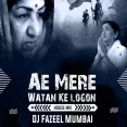 Ae Mere Watan Ke Logon (Remix) - DJ Fazeel Mumbai