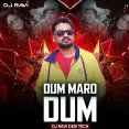 Dum Maro Dum (Desi Tech) - DJ Ravi