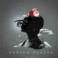 Raanjha Raanjha (V-EDIT)