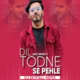 Dil Todne Se Pehle - DJ Skyfall Remix