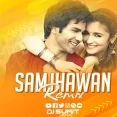 Samjhawan (Remix) - DJ Sumit Goyal