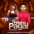 Hasina Pagal Deewani (Remix) - DJ Mehak Smoker  DJ Tejas TK