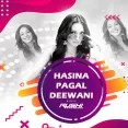 Hasina Pagal Deewani - DJ Rushi Remix