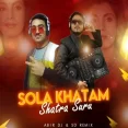 Sola Khatam Satra Suru (Remix) - Abir DJ x SD Remix