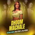 Dhoom Machale (Afro Mix) - Dj TNY & Dj R2R