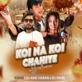 Koi Na Koi Chahiye (Remix) - Dj Akki Haran x Dj Payel
