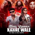 Hum Pyaar Karne Wale (Remix) - DJ Dna & DVJ Suppz