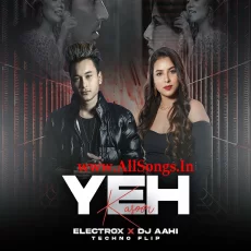 Yeh Kasoor (Techno Flip) - Electrox & DJ Aahi