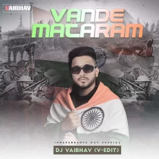 Vande Mataram (Remix) - DJ Vaibhav (V-EDIT) Vande Mataram (Remix) - DJ Vaibhav (V-EDIT)