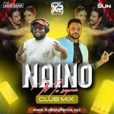 Naino Mein Sapna (Remix) - Dj Asis Saha x Vdj Sun Naino Mein Sapna (Remix) - Dj Asis Saha x Vdj Sun