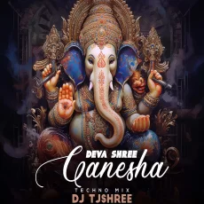 Deva Shree Ganesha (Techno Mix) - DJ Tjshree Deva Shree Ganesha (Techno Mix) - DJ Tjshree