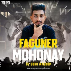 Faguner Mohonay (Mashup) - DJ Suro Faguner Mohonay (Mashup) - DJ Suro