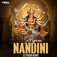 Aigiri Nandini (Remix) - DJ Yogen Aigiri Nandini (Remix) - DJ Yogen