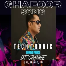 Ghaafoor (Afrobeat Mix) - DJ Orange