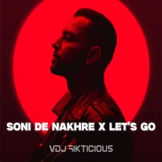 Soni De Nakhre X Lets Go (Afro Mix) - VDJ Fikticious