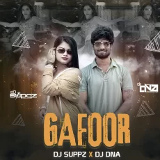 Gaafoor (Remix) - DJ Suppz  DJ Dna