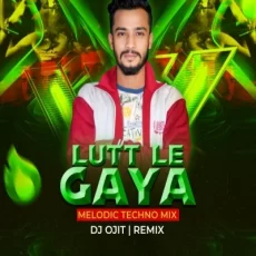 Lutt Le Gaya (Melodic Techno Mix)- DJ OJIT