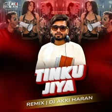 Tinku Jiya (Remix 2026) - DJ Akki Haran