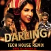 DARLING (TECH HOUSE REMIX) - DJ REME X DJ YOGI