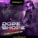 DOPE SHOPE (REMIX) - DJ ASHISH SAHA X DJ SONU