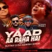 Yaad Aa Raha Hai (Remix) - Dj TNY X Dj Ashish Saha