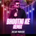Bhootni ke (Remix) - DJ Purvish