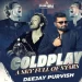 Coldplay - A Sky Full Of Stars (Remix) - Deejay Purvish