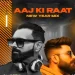 Aaj Ki Raat (Official Ext Remix) - DJ Vaggy X DJ Kawal