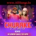 CHURAKE DIL MERA (REMIX) - DJ LOPA X DJ ASHISH SAHA