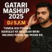 Gatari Mashup 2025 - Dj S.F.M