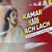 Kamar Kare Lach Lach (Circuit Mix) - DJ RONI