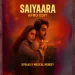 Saiyaara (Afro Edit) - Dynaad X Musical Monkey