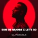 Soni De Nakhre X Lets Go (Afro Mix) - VDJ Fikticious