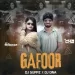 Gaafoor (Remix) - DJ Suppz  DJ Dna
