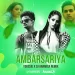 Ambarsariya (Remix) - Youssie x DJ Anamica
