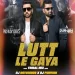 Lut Le Gaya (Tribal Remix) - DJ Notorious x DJ Purvish
