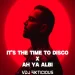 It's the Time to Disco X Ah Ya Albi - VDJ Fikticious (Mashup)
