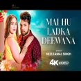 Mai Hu Ladka Deewana Neelkamal Singh 2025
