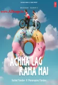 Achha Lag Raha Hai Mp3 Song Download