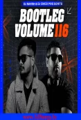 Bootleg Vol. 116 – DJ Ravish & DJ Chico