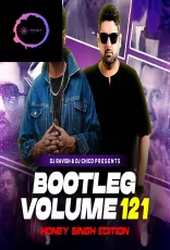 Bootleg Vol. 121 – DJ Ravish & DJ Chico Bootleg Vol. 121 – DJ Ravish & DJ Chico